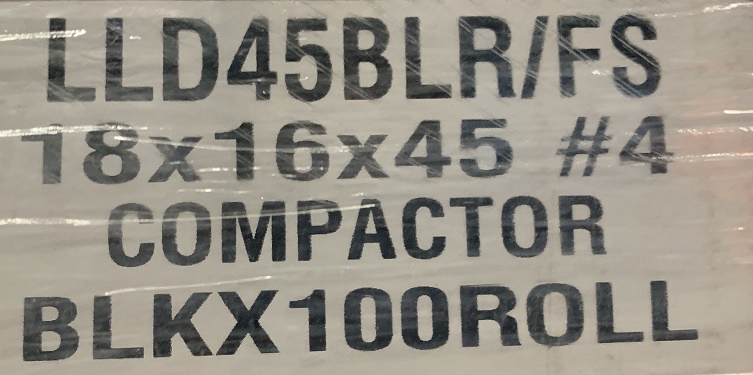 COMPACTOR BAG LLD45BLR/FS
18x16x45 #4 100/RL 